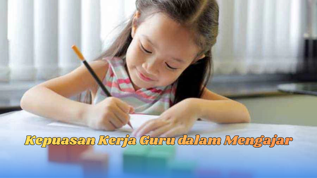 kepuasan kerja guru
